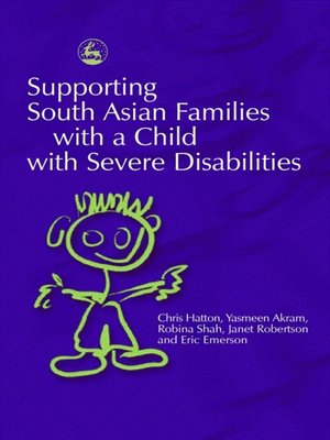 cover image of Supporting South Asian Families with a Child with Severe Disabilities